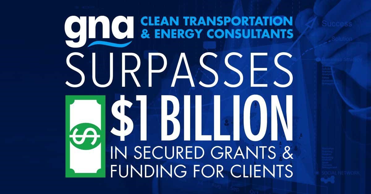 GNA Surpasses $1 Billion in Secured Grants and Funding for Clean Transportation Clients